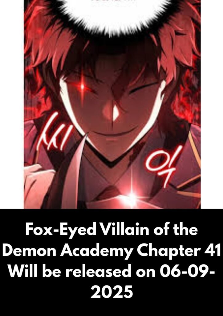 Fox-Eyed Villain of the Demon Academy Chapter 41 MangaBuddy