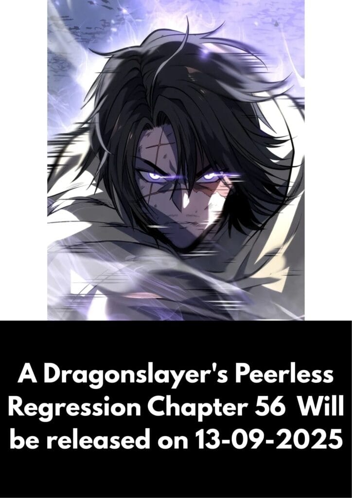 A Dragonslayer's Peerless Regression Chapter 56 MangaBuddy