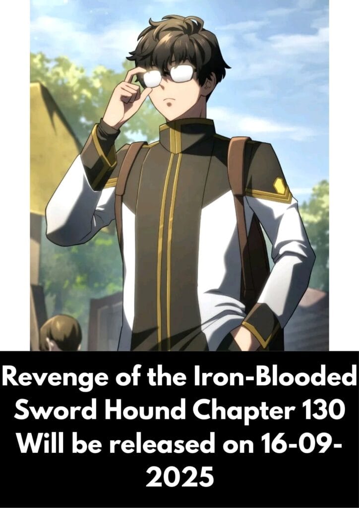 The Revenge of the Iron-Blooded Sword Hound Chapter 130 Mangabuddy