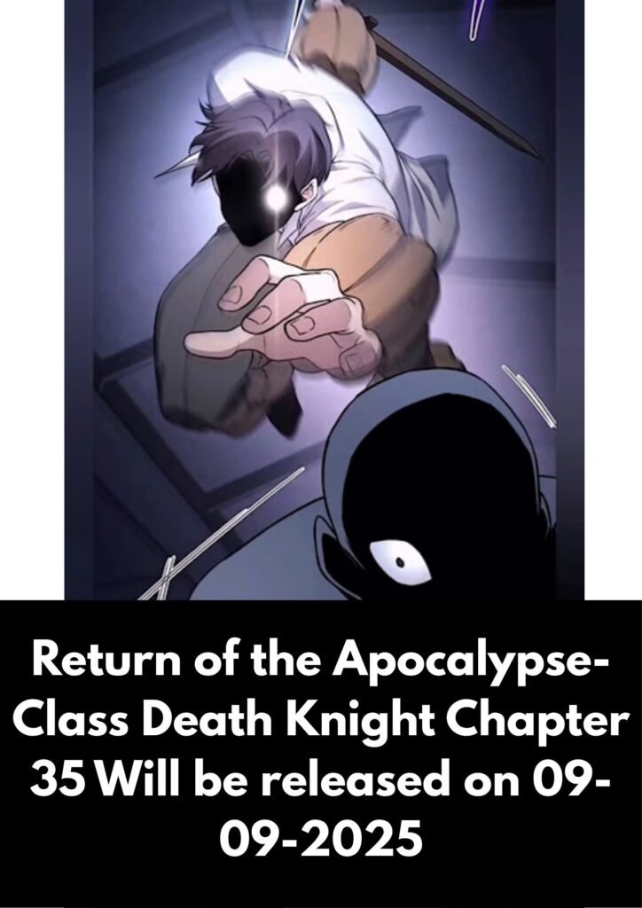 Return of the Apocalypse-Class Death Knight Chapter 35 Mangabuddy.